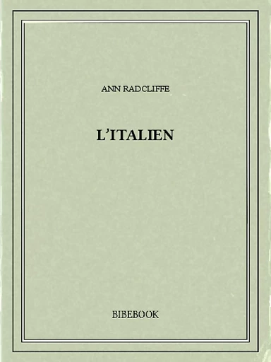 L'Italien - Ann Radcliffe - Bibebook