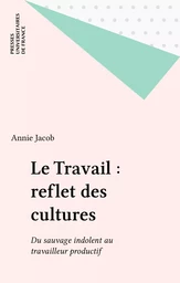 Le Travail : reflet des cultures