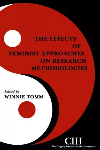 The Effects of Feminist Approaches on Research Methodologies -  - Wilfrid Laurier University Press