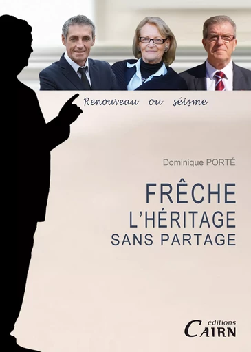 Georges Frêche : l'héritage sans partage - Dominique Porté - Éditions Cairn