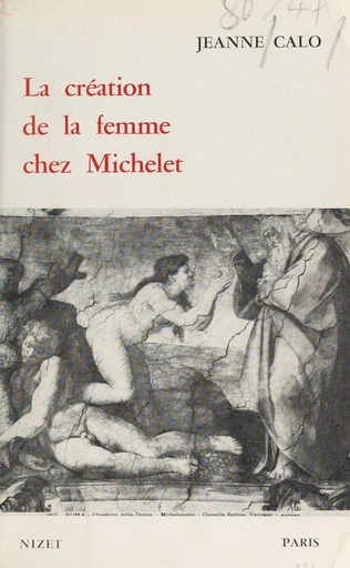 La création de la femme chez Michelet - Jeanne Calo - FeniXX réédition numérique