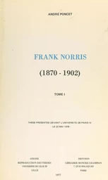 Frank Norris, 1870-1902 (1)