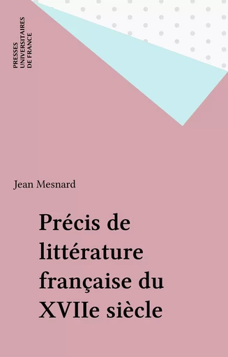 Précis de littérature française du XVIIe siècle - Jean Mesnard - Presses universitaires de France (réédition numérique FeniXX)