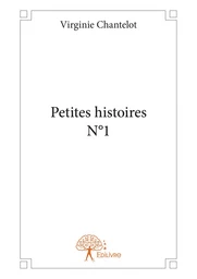 Petites Histoires N°1