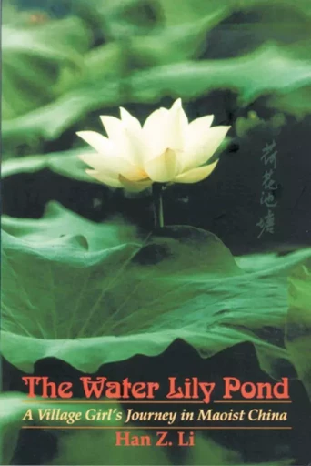 The Water Lily Pond - Han Z. Li - Wilfrid Laurier University Press