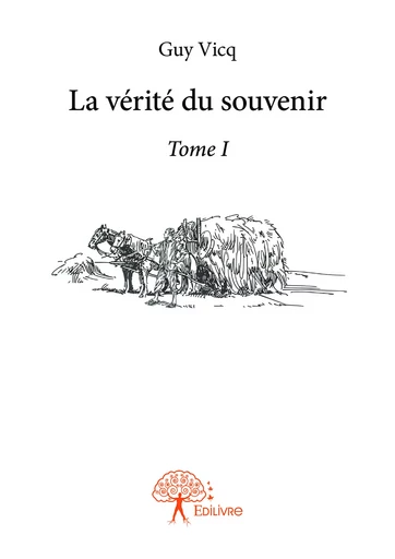 La vérité du souvenir - Guy Vicq - Editions Edilivre