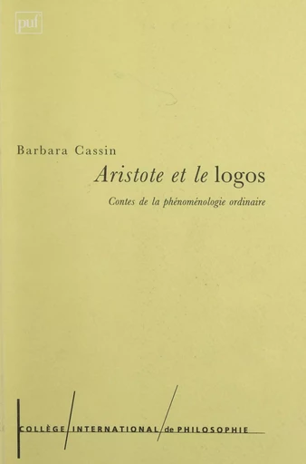 Aristote et le logos - Barbara Cassin - Presses universitaires de France (réédition numérique FeniXX)