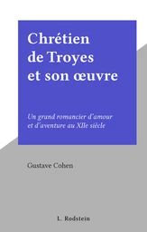 Chrétien de Troyes et son œuvre