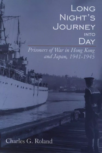 Long Night’s Journey into Day - Charles G. Roland - Wilfrid Laurier University Press