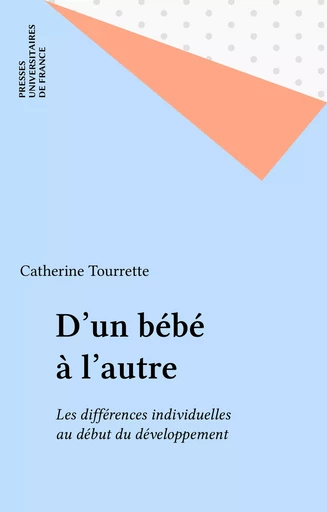 D'un bébé à l'autre - Catherine Tourrette - Presses universitaires de France (réédition numérique FeniXX)