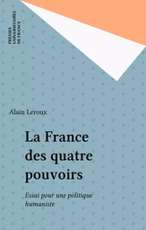 La France des quatre pouvoirs