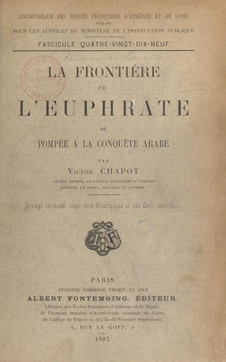 La frontière de l'Euphrate, de Pompée à la conquête arabe - Victor Chapot - FeniXX réédition numérique