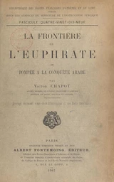 La frontière de l'Euphrate, de Pompée à la conquête arabe