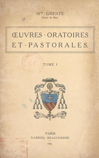 Œuvres oratoires et pastorales (1) - Georges Grente - FeniXX réédition numérique