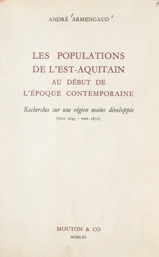 Les populations de l'Est-Aquitain au début de l'époque contemporaine - André Armengaud - FeniXX réédition numérique