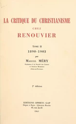 La critique du christianisme chez Renouvier (2). 1890-1903