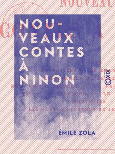 Nouveaux contes à Ninon - Emile Zola - Collection XIX