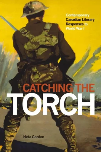 Catching the Torch - Neta Gordon - Wilfrid Laurier University Press