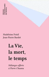 La Vie, la mort, le temps