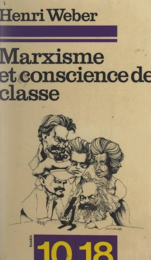 Marxisme et conscience de classe - Henri Weber - FeniXX réédition numérique