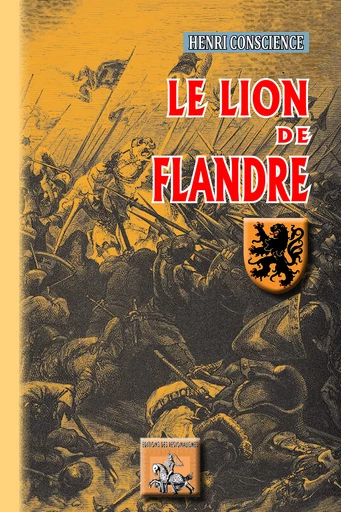 Le Lion de Flandre - Henri Conscience - Editions des Régionalismes