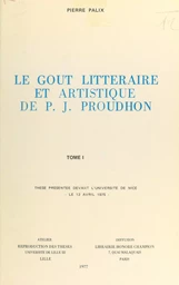 Le goût littéraire et artistique de P.-J. Proudhon (1)