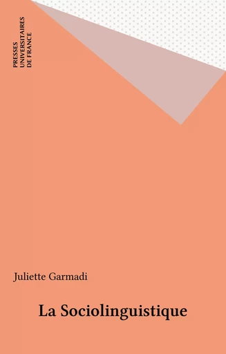 La Sociolinguistique - Juliette Garmadi - Presses universitaires de France (réédition numérique FeniXX)