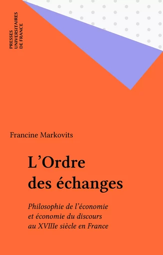 L'Ordre des échanges - Francine Markovits - Presses universitaires de France (réédition numérique FeniXX)