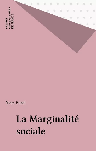 La Marginalité sociale - Yves Barel - Presses universitaires de France (réédition numérique FeniXX)