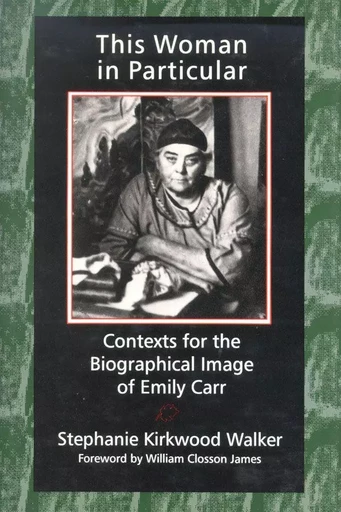 This Woman in Particular - Stephanie Kirkwood Walker - Wilfrid Laurier University Press