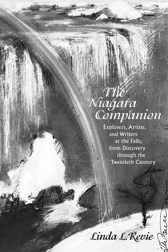 The Niagara Companion - Linda L. Revie - Wilfrid Laurier University Press