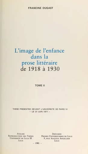 L'image de l'enfance dans la prose littéraire de 1918 à 1930 (2) - Francine Dugast - FeniXX réédition numérique