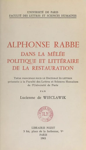 Alphonse Rabbe, dans la mêlée politique et littéraire de la Restauration - Lucienne de Wieclawik - FeniXX réédition numérique