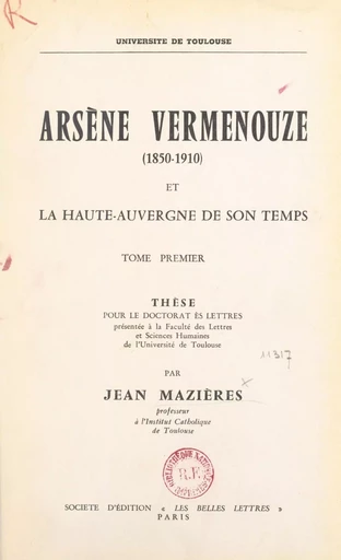 Arsène Vermenouze, 1850-1910, et la Haute-Auvergne de son temps (1) - Jean Mazières - FeniXX réédition numérique