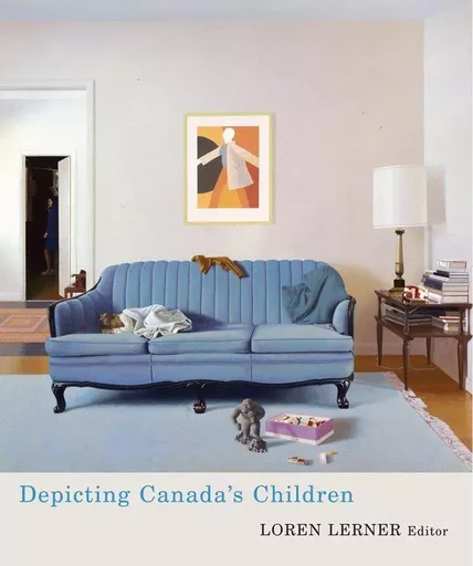 Depicting Canada’s Children -  - Wilfrid Laurier University Press