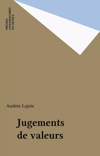 Jugements de valeurs - Andrée Lajoie - Presses universitaires de France (réédition numérique FeniXX)