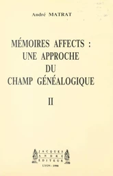 Mémoires affects : une approche du champ généalogique (2)