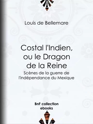 Costal l'Indien, ou le Dragon de la Reine