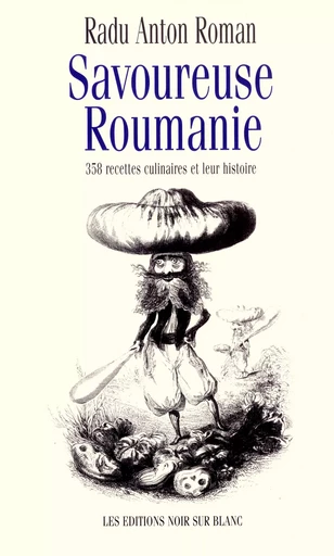 Savoureuse Roumanie - Radu Anton Roman - Libella