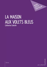 La Maison aux volets bleus