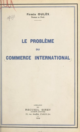 Le problème du commerce international - Firmin Oulès - FeniXX réédition numérique