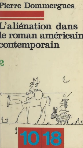 L'aliénation dans le roman américain contemporain (2) - Pierre Dommergues - FeniXX réédition numérique