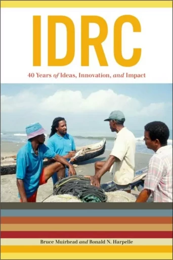 IDRC - Bruce Muirhead, Ronald N. Harpelle - Wilfrid Laurier University Press