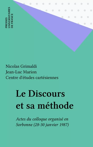 Le Discours et sa méthode - Nicolas Grimaldi, Jean-Luc Marion,  Centre d'études cartésiennes - Presses universitaires de France (réédition numérique FeniXX)