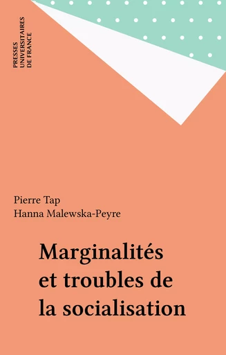 Marginalités et troubles de la socialisation - Pierre Tap, Hanna Malewska-Peyre - Presses universitaires de France (réédition numérique FeniXX)