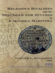 Religious Rivalries and the Struggle for Success in Caesarea Maritima