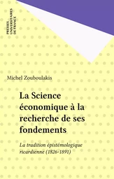 La Science économique à la recherche de ses fondements