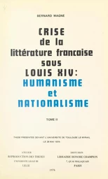 Crise de la littérature française sous Louis XIV : humanisme et nationalisme (2)