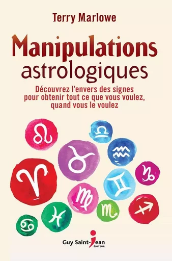 Manipulations astrologiques - Terry Marlowe - Guy Saint-Jean Editeur