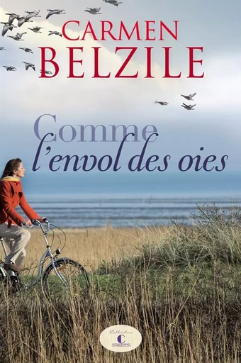 Comme l'envol des oies - Carmen Belzile - Guy Saint-Jean Editeur